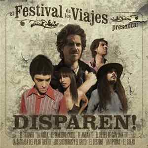 Download El Festival De Los Viajes - Disparen!