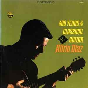 Download Alirio Diaz - 400 Years Of The Classical Guitar