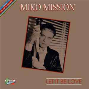 Download Miko Mission - Let It Be Love