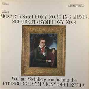 Download Mozart - Schubert, William Steinberg, The Pittsburgh Symphony Orchestra - Symphony No. 40 In G Minor / Symphony No. 8