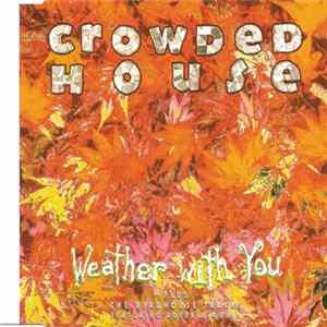 Download Crowded House - Weather With You