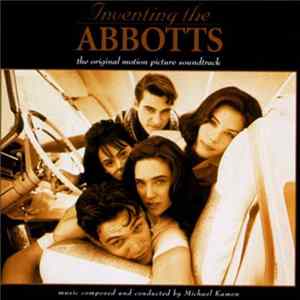 Download Michael Kamen - Inventing The Abbotts (The Original Motion Picture Soundtrack)