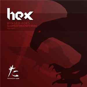 Download Hex - Winged Foes / Slugproof (Frustrate Remix)