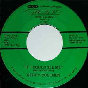 Download Gerry Colemen - If I Could See Me / A Story For Life