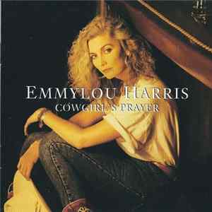 Download Emmylou Harris - Cowgirl's Prayer