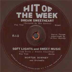 Download Morton Downey And Orchestra - Soft Lights And Sweet Music