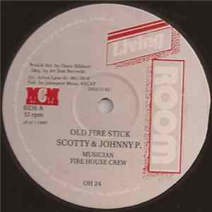 Download Scotty & Johnny P. - Old Fire Stick