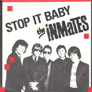 Download The Inmates - Stop It Baby