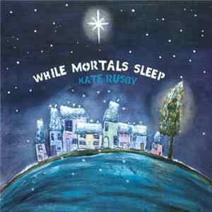 Download Kate Rusby - While Mortals Sleep