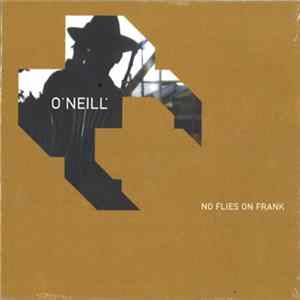 Download O'Neill - No Flies On Frank