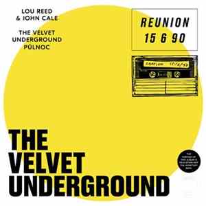 Download Lou Reed & John Cale, The Velvet Underground, Půlnoc - The Velvet Underground Reunion 15 6 90