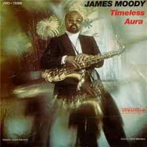 Download James Moody - Timeless Aura
