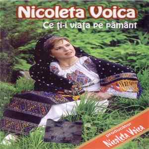 Download Nicoleta Voica - Ce Ti-i Viata Pe Pamant