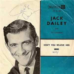 Download Jack Dailey - Don't You Believe Her / Why