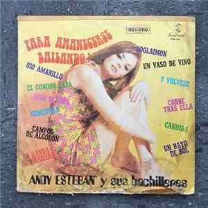 Download Andy Esteban Y Sus Bachilleres - Para Amanecerse Bailando