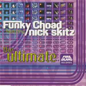 Download Funky Choad Featuring Nick Skitz - The Ultimate