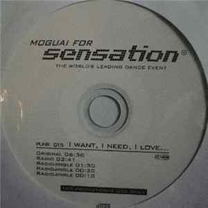 Download Moguai For Sensation - I Want, I Need, I Love ...