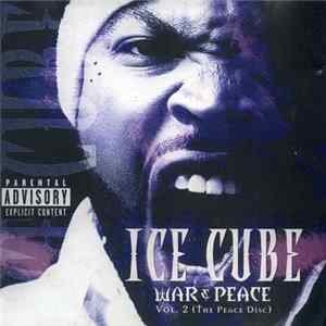Download Ice Cube - War & Peace Vol. 2 (The Peace Disc)