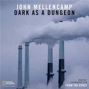 Download John Mellencamp - Dark As A Dungeon