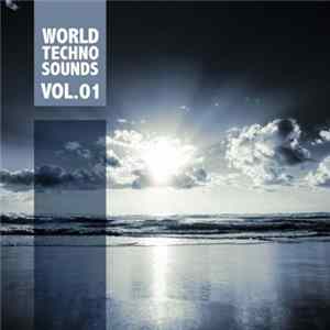 Download Various - World Techno Sounds Volume 01