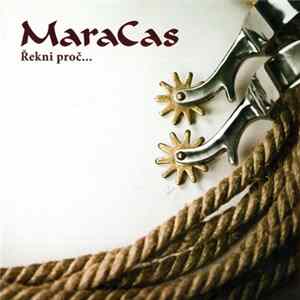 Download MaraCas - Řekni Proč...