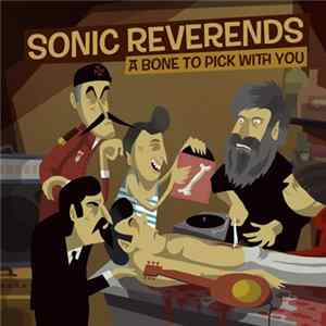 Download Sonic Reverends - A Bone To Pick With You