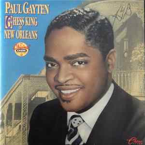Download Paul Gayten - Chess King Of New Orleans (The Chess Years)
