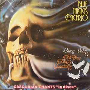 Download Leroy Vohn & The Blue Things Guardians - Blue Things Concerto