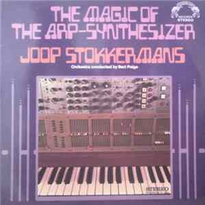 Download Joop Stokkermans - The Magic Of The ARP-Synthesizer