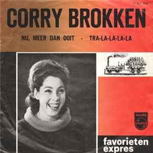 Download Corry Brokken - Nu, Meer Dan Ooit / Tra-La-La-La-La