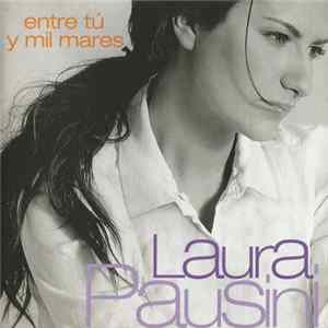 Download Laura Pausini - Entre tu y mil mares