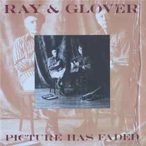 Download Ray & Glover - Picture Has Faded
