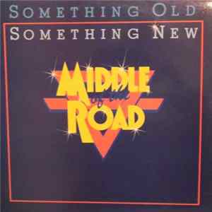 Download Middle Of The Road - Something Old Something New