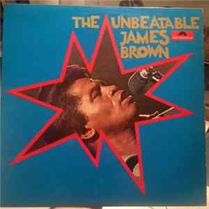 Download James Brown & The Famous Flames - The Unbeatable James Brown
