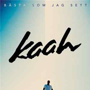 Download Kaah - Bästa som jag sett