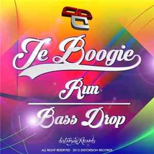Download Je Boogie - Bass Drop / Run