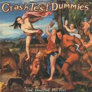 Download Crash Test Dummies - God Shuffled His Feet