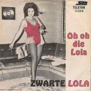 Download Zwarte Lola - Oh Oh Die Lola