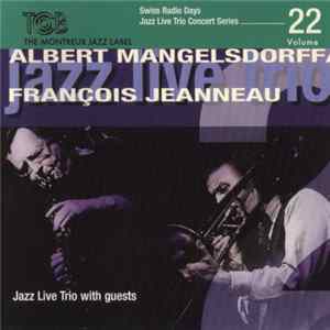 Download Jazz Live Trio With Albert Mangelsdorff / François Jeanneau - Jazz Live Trio With Guests