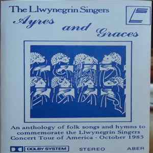 Download The Llwynegrin Singers - Ayres And Graces