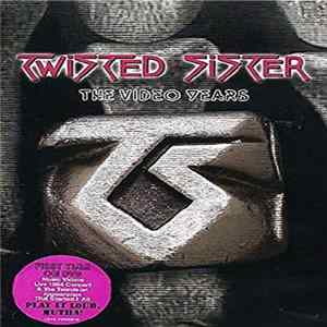 Download Twisted Sister - The Video Years