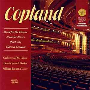 Download Aaron Copland / William Blount, Orchestra Of St. Luke's, Dennis Russell Davies - Music For The Theatre / Quiet City / Music For Movies / Clarinet Concerto