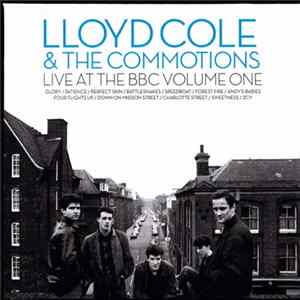 Download Lloyd Cole & The Commotions - Live At The BBC Volume One