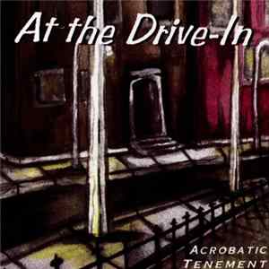 Download At The Drive-In - Acrobatic Tenement