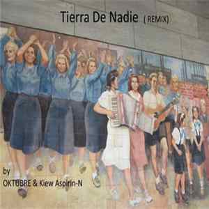 Download Kiew Aspirin-N & Oktubre - Tierra De Nadie (Remix)
