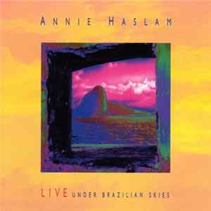Download Annie Haslam - Live Under Brazilian Skies