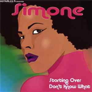 Download Astral22 Presents Simone - Starting Over/Don't Know What