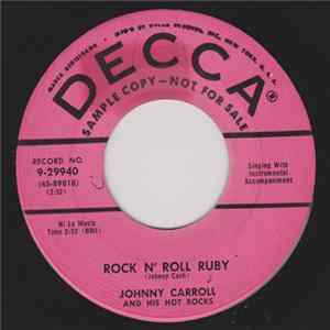 Download Johnny Carroll And His Hot Rocks - Rock N' Roll Ruby / Tryin' To Get To You