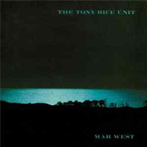 Download The Tony Rice Unit - Mar West