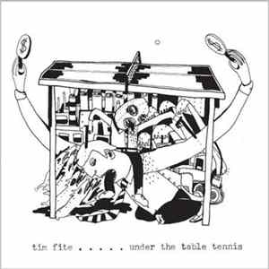 Download Tim Fite - Under The Table Tennis